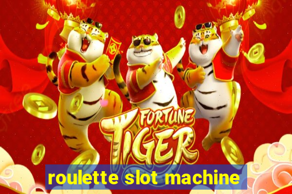 roulette slot machine