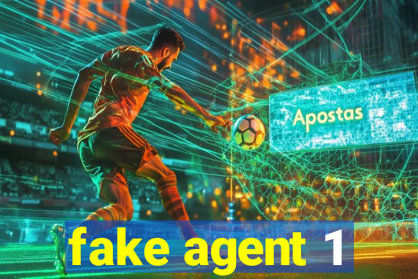 fake agent 1