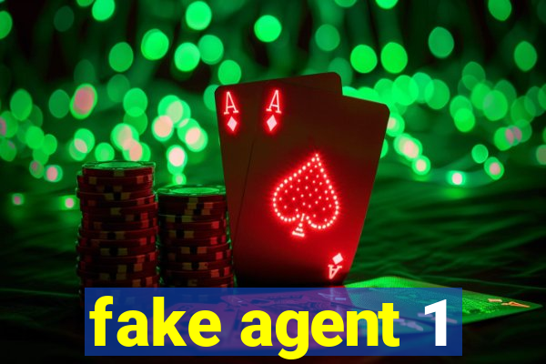 fake agent 1