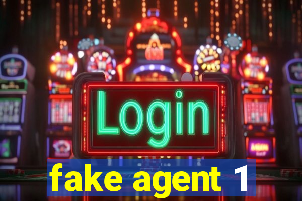 fake agent 1