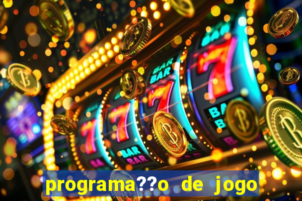 programa??o de jogo de futebol