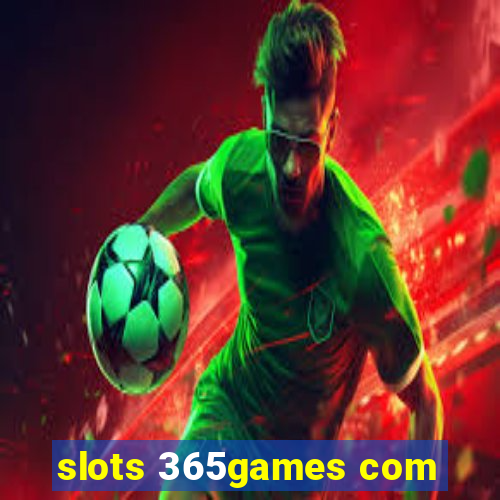 slots 365games com