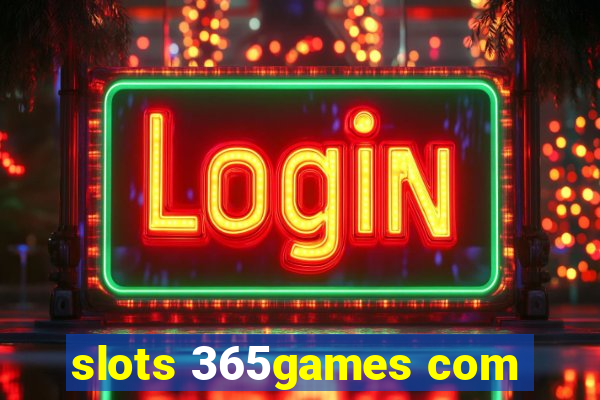 slots 365games com