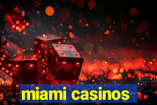 miami casinos