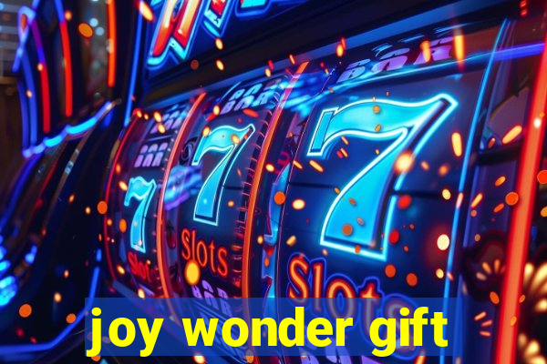 joy wonder gift