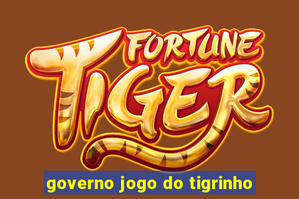 governo jogo do tigrinho