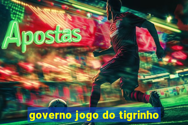 governo jogo do tigrinho