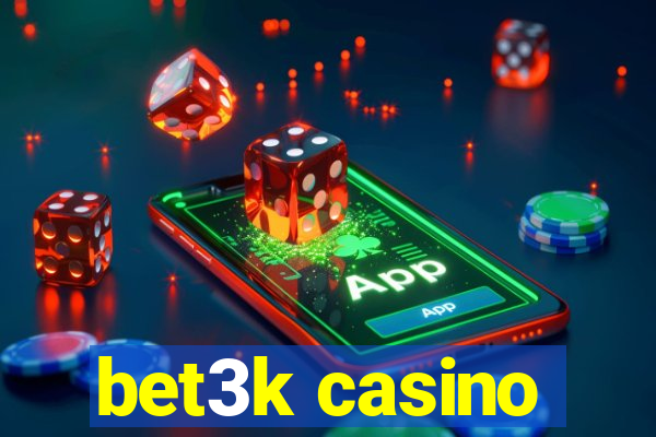 bet3k casino