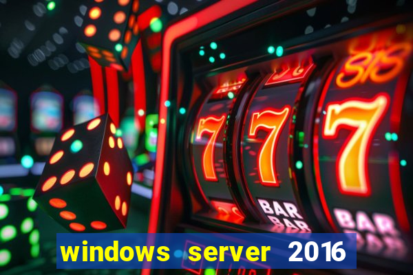 windows server 2016 download iso pt br