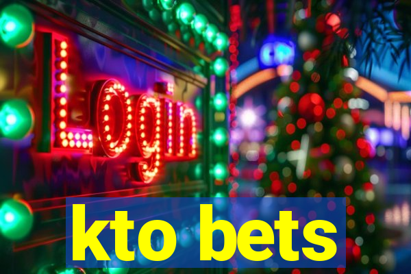 kto bets