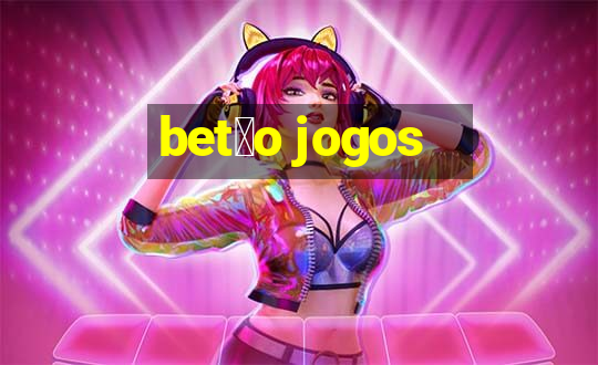 bet茫o jogos