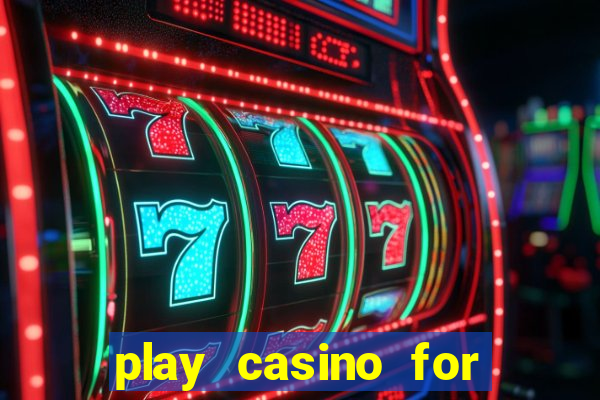 play casino for money online