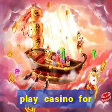 play casino for money online