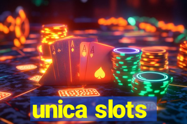 unica slots