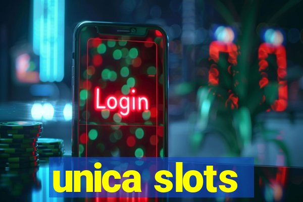 unica slots