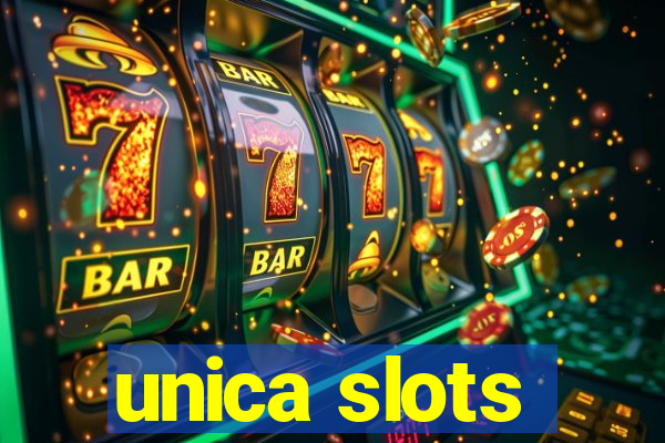 unica slots