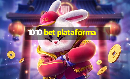 1010 bet plataforma