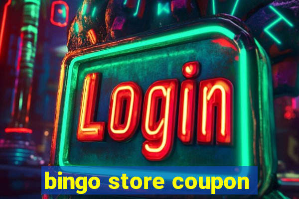 bingo store coupon