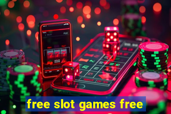 free slot games free