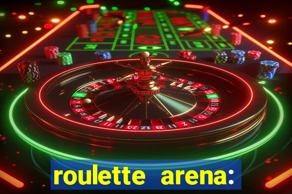 roulette arena: roleta online