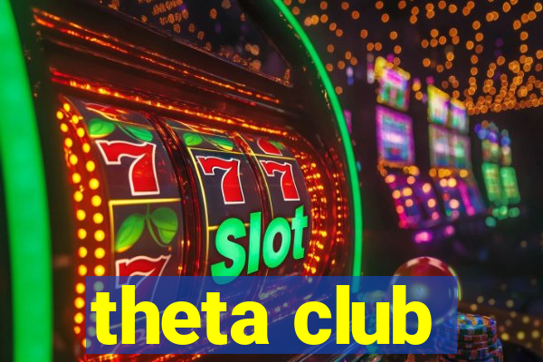 theta club