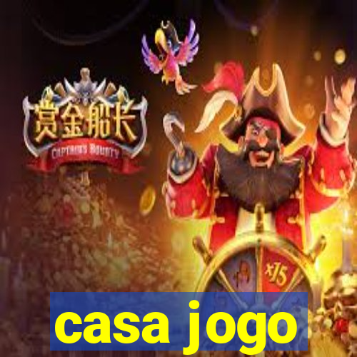 casa jogo