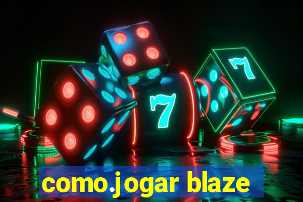 como.jogar blaze