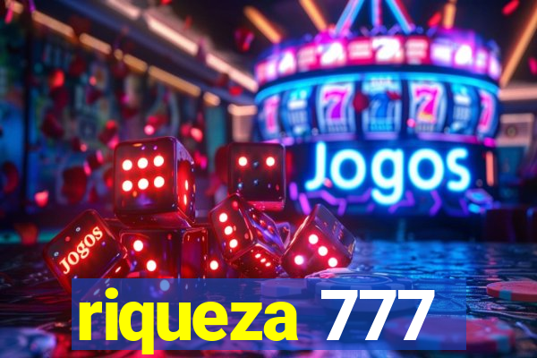 riqueza 777