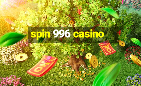 spin 996 casino