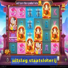 uitslag staatsloterij