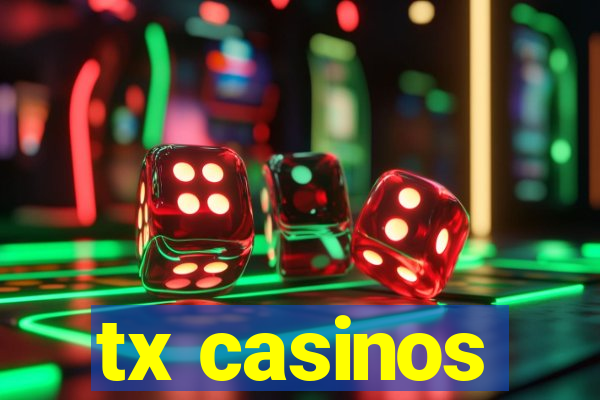 tx casinos