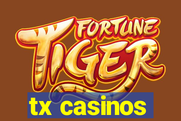 tx casinos