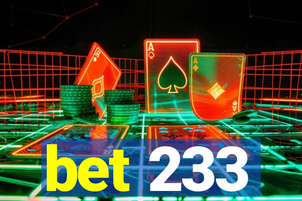 bet 233