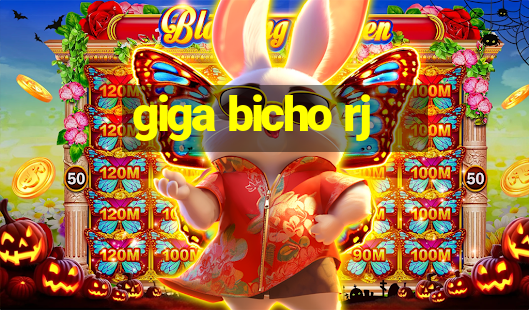 giga bicho rj