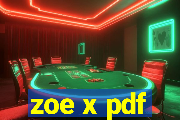 zoe x pdf