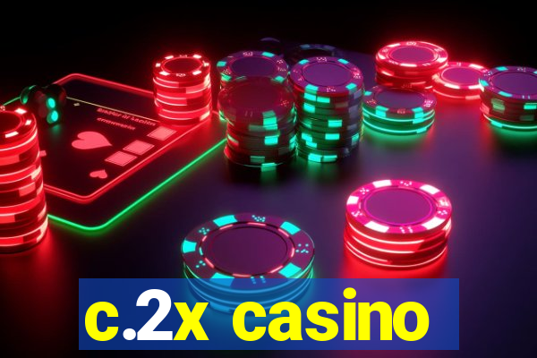 c.2x casino