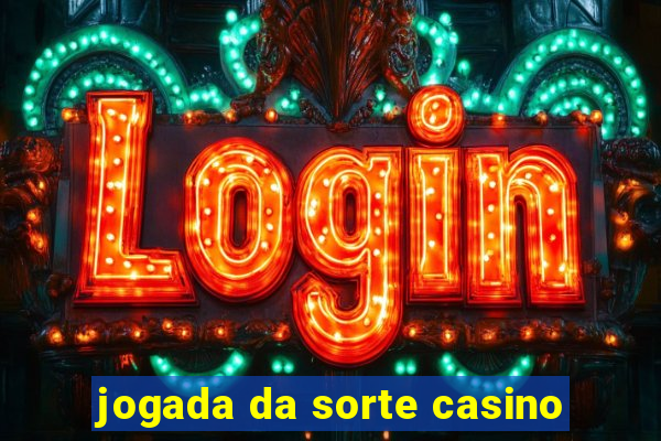 jogada da sorte casino