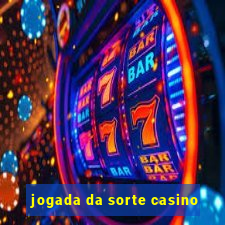 jogada da sorte casino