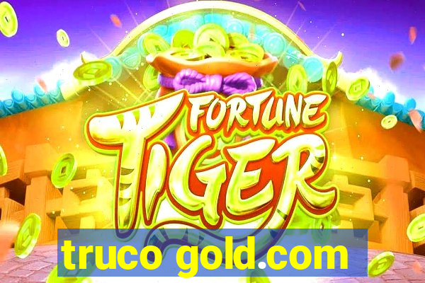 truco gold.com