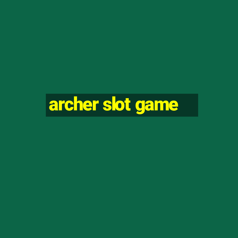 archer slot game