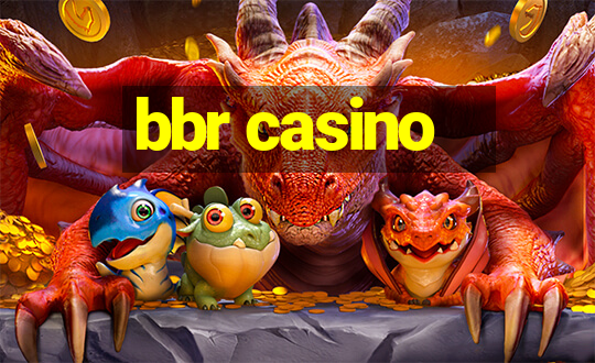 bbr casino