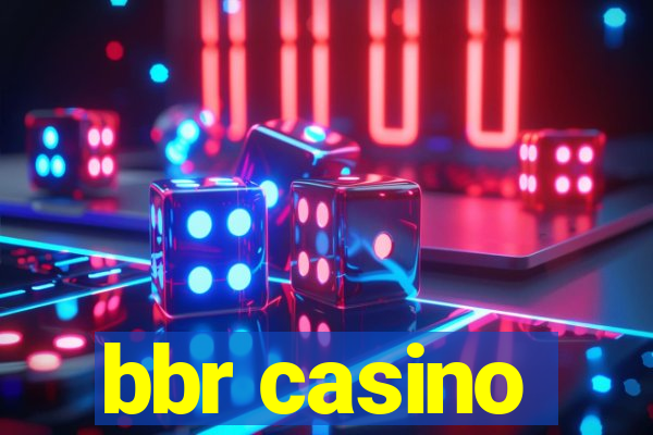 bbr casino