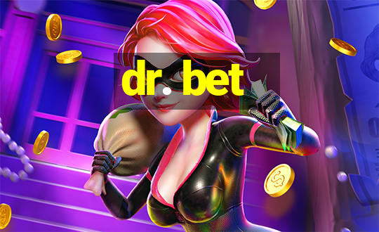 dr. bet