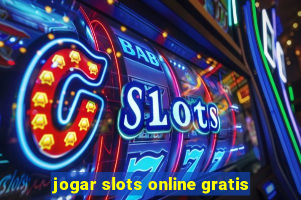 jogar slots online gratis