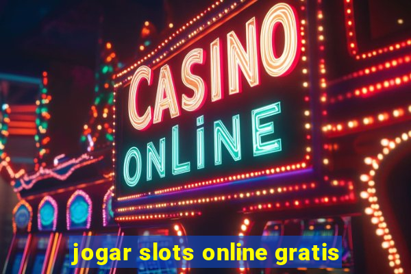 jogar slots online gratis