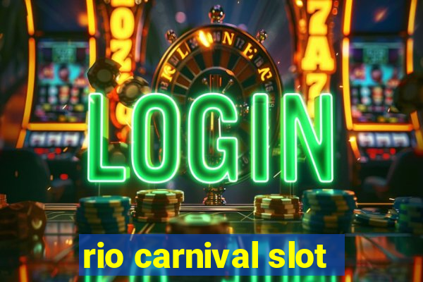 rio carnival slot