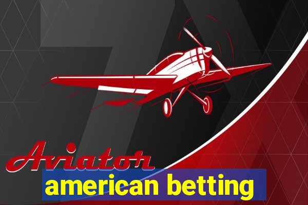 american betting