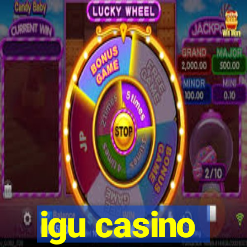 igu casino