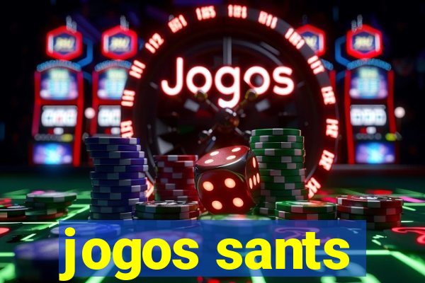 jogos sants