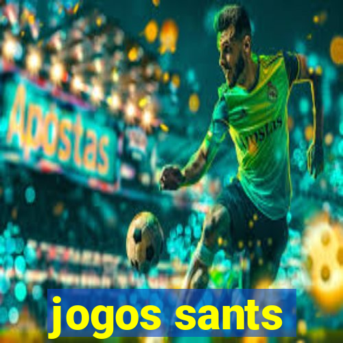 jogos sants